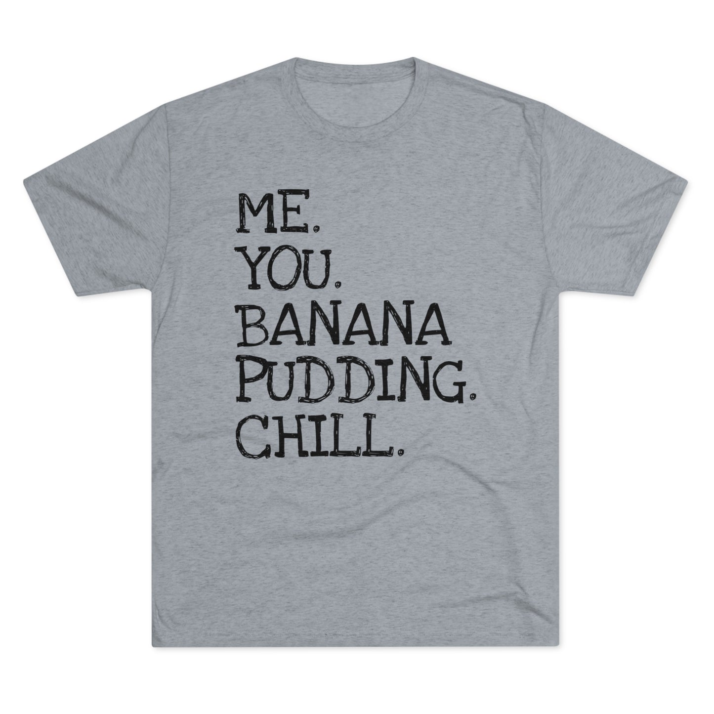 Men's Tri-Blend Crew ME YOU Soft Tee