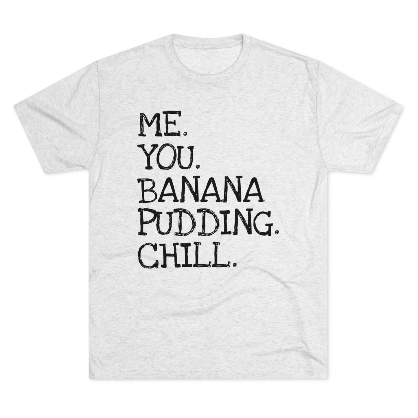 Men's Tri-Blend Crew ME YOU Soft Tee